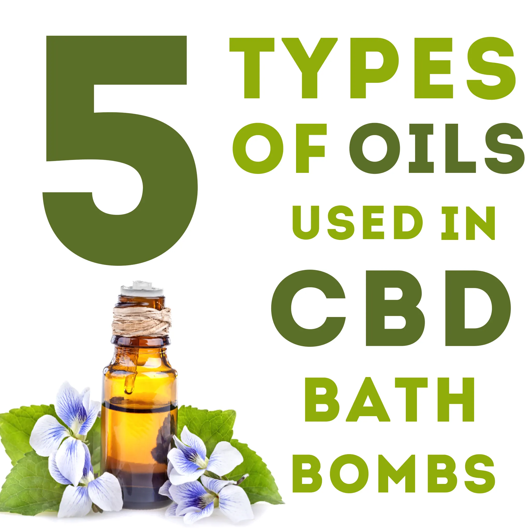 5 Types of Oils Used in CBD Bath Bombs